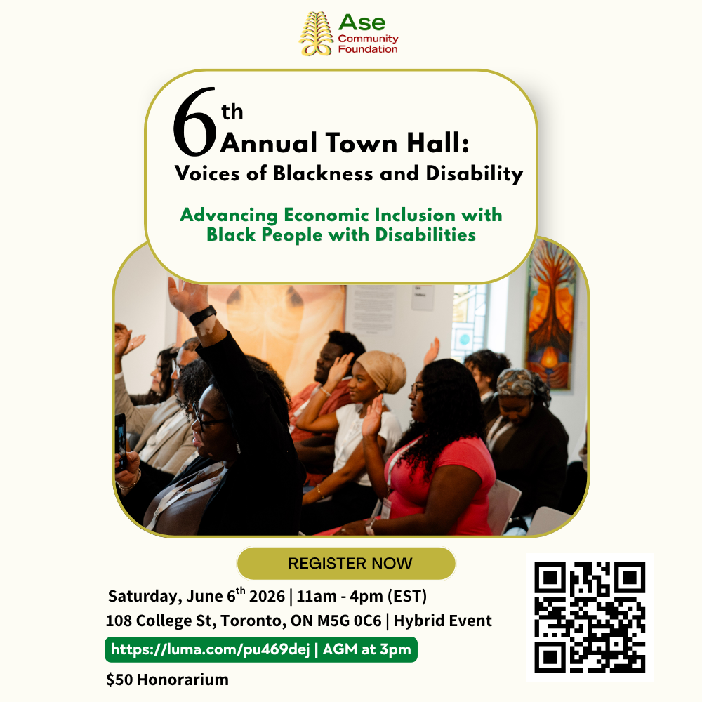 Promotional flyer for the 6th Annual Town Hall hosted by the . The flyer features a photo of attendees at a community event raising their hands during a discussion. Text reads: “Voices of Blackness and Disability: Advancing Economic Inclusion with Black People with Disabilities.” Event details include Saturday, June 6, 2026, from 11am to 4pm EST at 108 College Street, Toronto, Ontario, with a hybrid attendance option and AGM at 3pm. A $50 honorarium is offered. A registration link and QR code appear at the bottom beside a “Register Now” button.